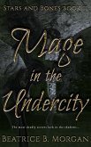 Mage in the Undercity (Stars and Bones, #2) (eBook, ePUB)