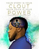Your Story Is Your Clout. Your Voice Is Your Power. (eBook, ePUB)