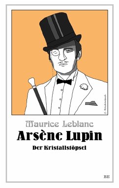 Arsène Lupin - Der Kristallstöpsel (eBook, ePUB) - Leblanc, Maurice