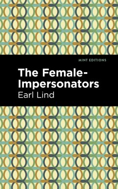 The Female-Impersonators (eBook, ePUB) - Lind, Earl