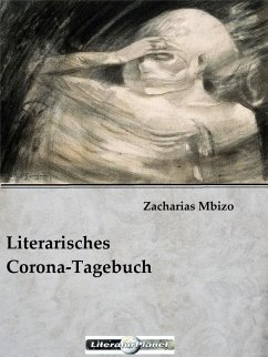 Literarisches Corona-Tagebuch (eBook, ePUB) - Mbizo, Zacharias