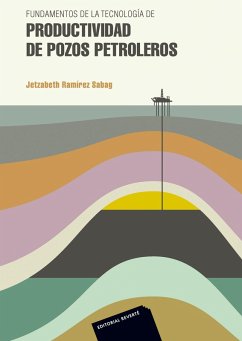 Fundamentos de la tecnología de productividad de pozos petroleros (eBook, PDF) - Ramirez Sabag, Jetzabeth