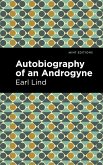 Autobiography of an Androgyne (eBook, ePUB)