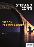 Yo Soy El Emperador (eBook, ePUB)