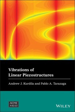 Vibrations of Linear Piezostructures (eBook, PDF) - Kurdila, Andrew J.; Tarazaga, Pablo A.