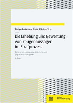 Die Erhebung und Bewertung von Zeugenaussagen im Strafprozess (eBook, PDF) - Deckers, Rüdiger; Köhnken, Günter