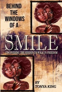 Behind the Windows of a Smile (eBook, ePUB) - King, Tonya