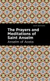 The Prayers and Meditations of St. Anslem (eBook, ePUB)