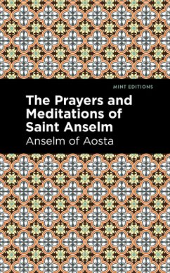 The Prayers and Meditations of St. Anslem (eBook, ePUB) - Anselm Of Aosta
