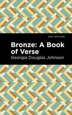 Bronze: A Book of Verse (eBook, ePUB) - Johnson, Georgia Douglas