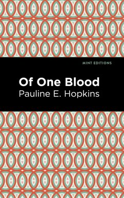 Of One Blood (eBook, ePUB) - Hopkins, Pauline E.