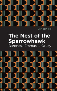 The Nest of the Sparrowhawk (eBook, ePUB) - Orczy, Emmuska
