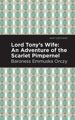 Lord Tony's Wife (eBook, ePUB) - Orczy, Emmuska