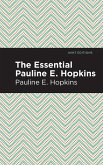 The Essential Pauline E. Hopkins (eBook, ePUB)