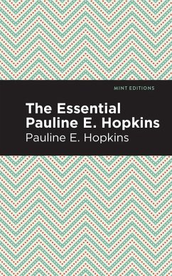 The Essential Pauline E. Hopkins (eBook, ePUB) - Hopkins, Pauline E.