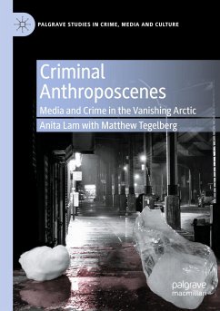 Criminal Anthroposcenes - Lam, Anita;Tegelberg, Matthew