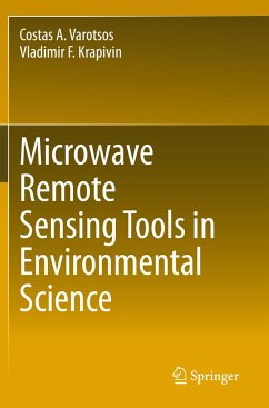 Microwave Remote Sensing Tools in Environmental Science - Varotsos, Costas A.;Krapivin, Vladimir F.