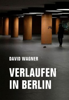 Verlaufen in Berlin - Wagner, David