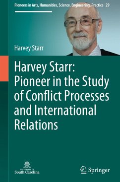 Harvey Starr: Pioneer in the Study of Conflict Processes and International Relations - Starr, Harvey