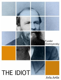 The Idiot (eBook, ePUB) - Dostoyevsky, Fyodor