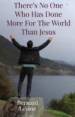 There's No One Who Has Done More For The World Than Jesus (eBook, ePUB)