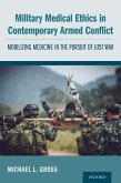 Military Medical Ethics in Contemporary Armed Conflict (eBook, ePUB) Military Medical Ethics in Contemporary Armed Conflict (eBook, ePUB)
