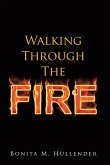 Walking Through The Fire (eBook, ePUB)
