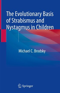 The Evolutionary Basis of Strabismus and Nystagmus in Children (eBook, PDF) - Brodsky, Michael C.