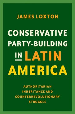 Conservative Party-Building in Latin America (eBook, ePUB) Cover Conservative Party-Building in Latin America (eBook, ePUB)