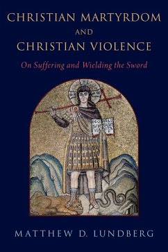 Cover Christian Martyrdom and Christian Violence (eBook, PDF)