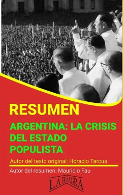 Resumen de Argentina: la Crisis del Estado Populista (RESÚMENES UNIVERSITARIOS) (eBook, ePUB) - Fau, Mauricio Enrique