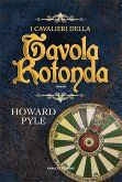 I cavalieri della Tavola Rotonda (eBook, ePUB)