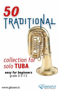 50 Traditional - collection for solo Tuba (bass clef) (fixed-layout eBook, ePUB) - Authors, Various; Traditional