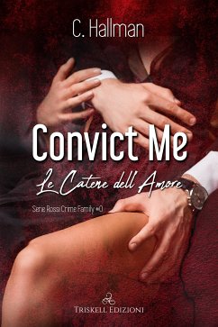 Convict me (eBook, ePUB) - Hallman, C.