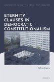 Eternity Clauses in Democratic Constitutionalism (eBook, ePUB)