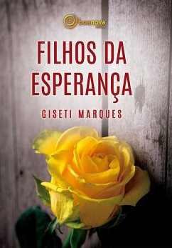 Filhos da Esperança (eBook, ePUB) - Marques, Giseti