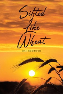 Sifted Like Wheat (eBook, ePUB) - Robinson, Dan