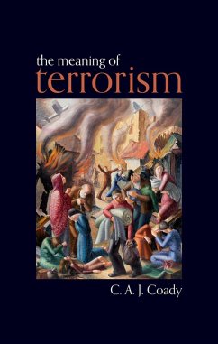 The Meaning of Terrorism (eBook, PDF) - Coady, C. A. J.