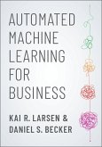 Automated Machine Learning for Business (eBook, PDF)