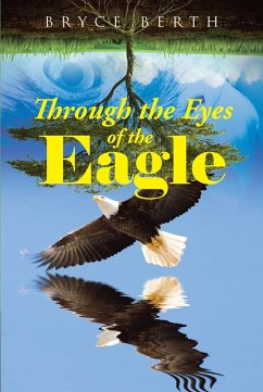 Through the Eyes of the Eagle (eBook, ePUB)