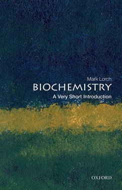Biochemistry: A Very Short Introduction (eBook, PDF) - Lorch, Mark
