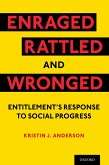 Enraged, Rattled, and Wronged (eBook, ePUB) Enraged, Rattled, and Wronged (eBook, ePUB)