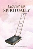 Movin'Up Spiritually (eBook, ePUB)