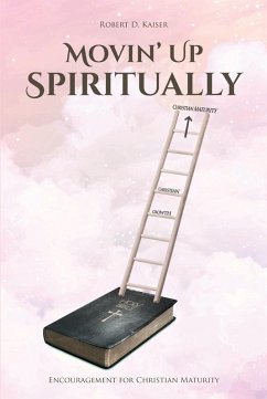 Movin'Up Spiritually (eBook, ePUB) - Kaiser, Robert D.