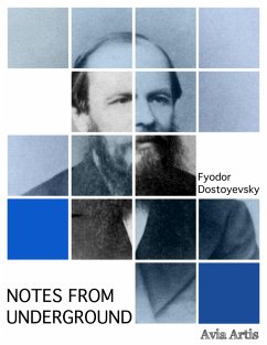 Notes from Underground (eBook, ePUB) - Dostoyevsky, Fyodor