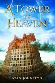 A Tower To Heaven (eBook, ePUB)