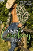 Only a Cowboy Will Do (The Cowboys of Whisper Colorado) (eBook, ePUB)