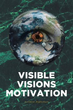 Visible Visions Motivation (eBook, ePUB) - Duplechain, Artimese