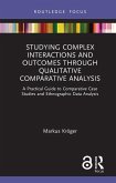 Studying Complex Interactions and Outcomes Through Qualitative Comparative Analysis (eBook, PDF)
