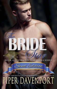 The Bride Star - Sweet Edition (Civil War Brides Series - Sweet Editions, #6) (eBook, ePUB) - Davenport, Piper